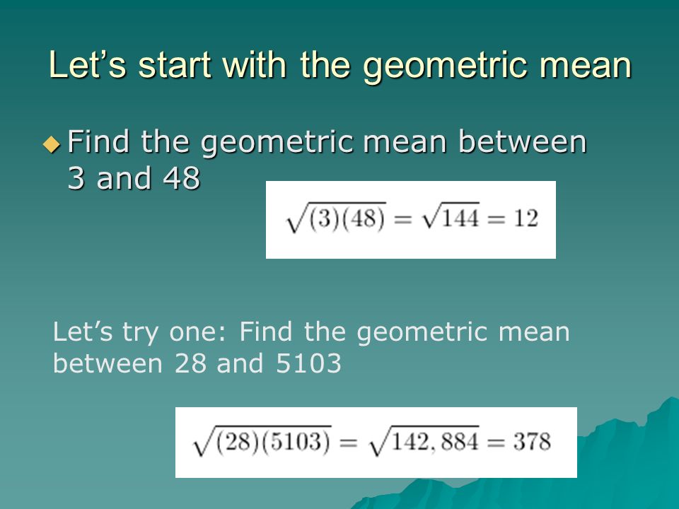 Let’s start with the geometric mean