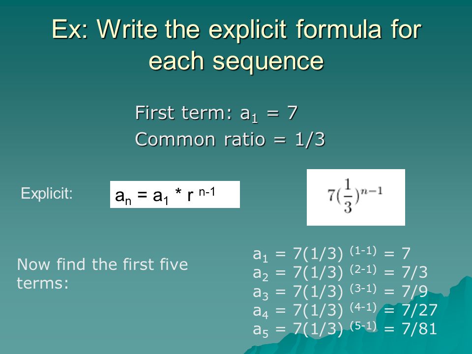 Ex: Write the explicit formula for each sequence