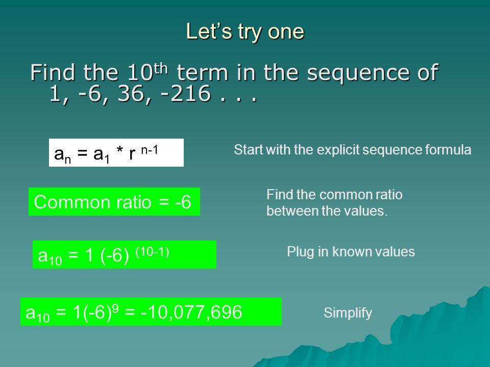 Find the 10th term in the sequence of 1, -6, 36,