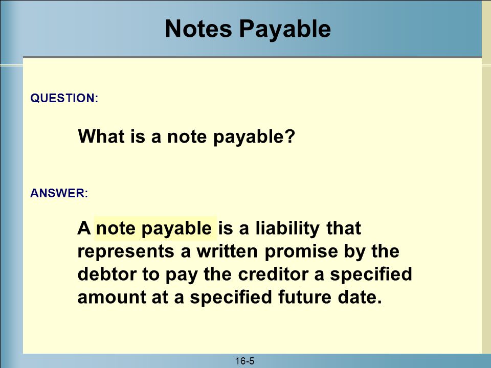Notes Payable What is a note payable
