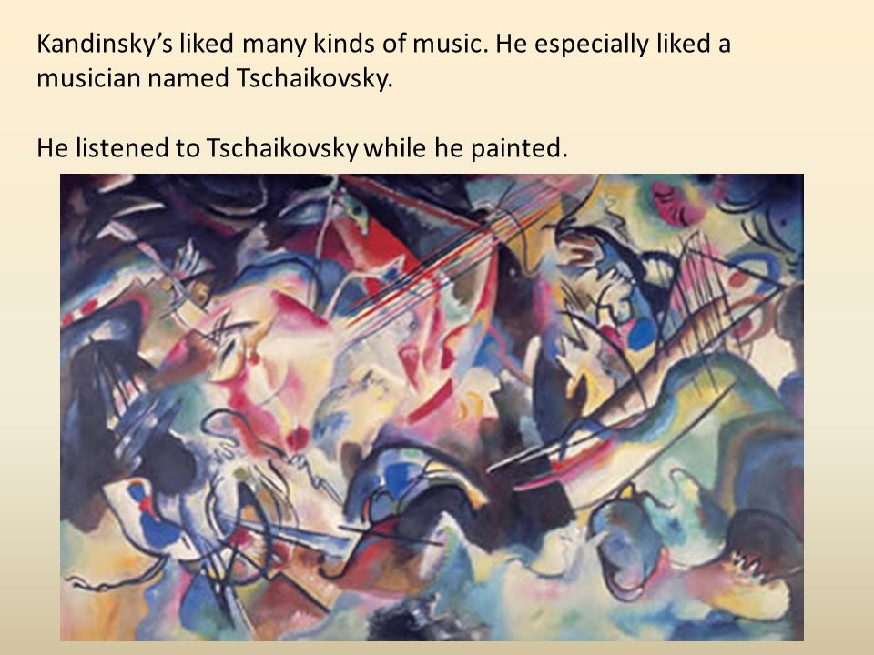 Kandinsky’s liked many kinds of music