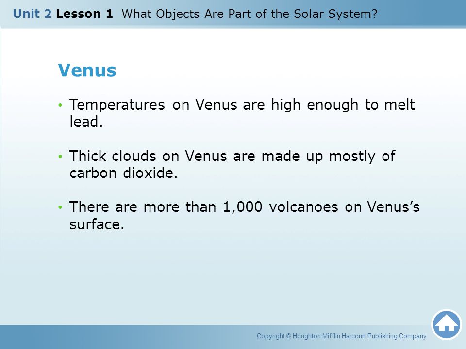 Venus Temperatures on Venus are high enough to melt lead.