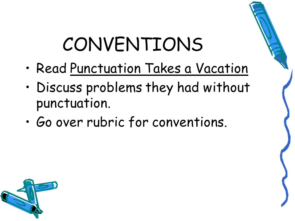CONVENTIONS Read Punctuation Takes a Vacation