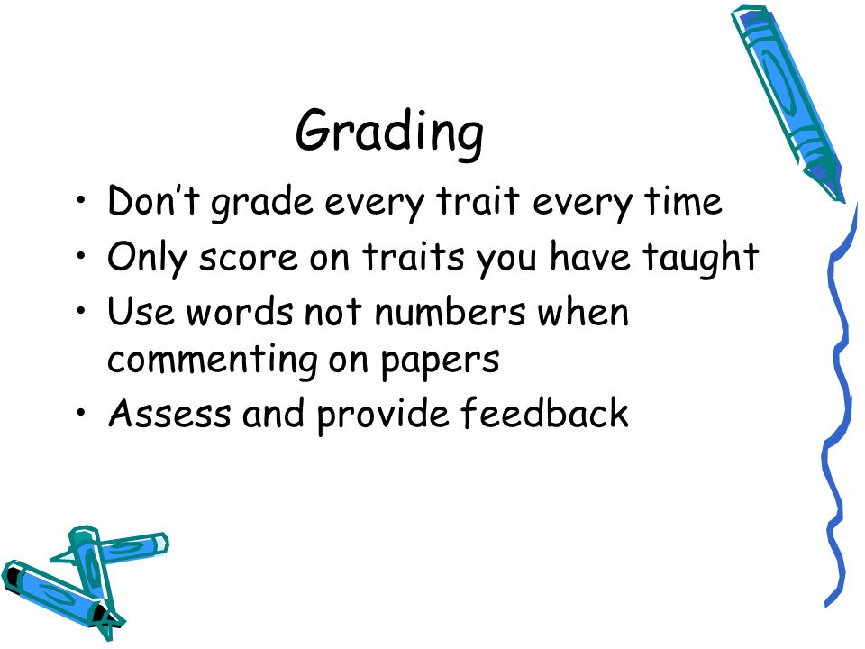 Grading Don’t grade every trait every time
