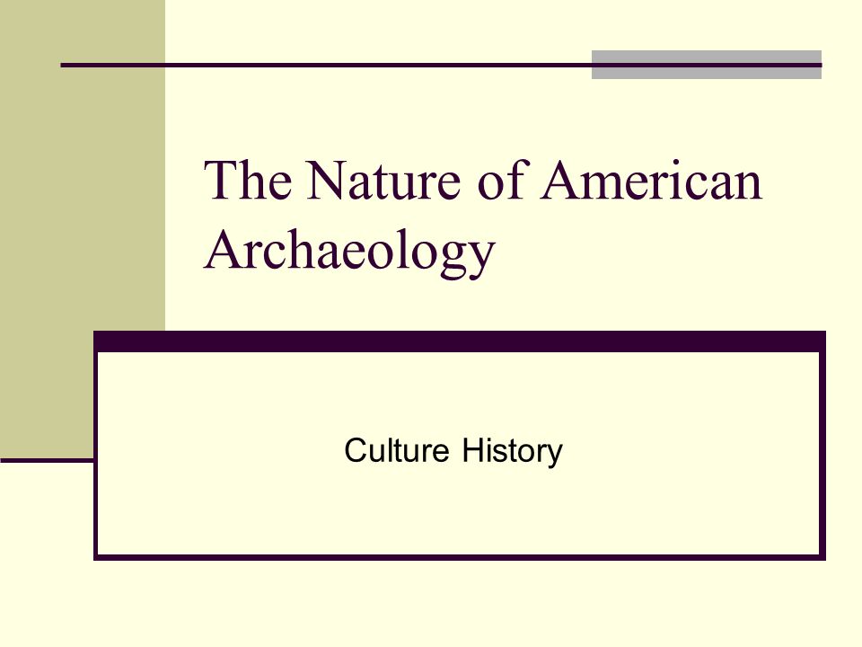 The Nature of American Archaeology