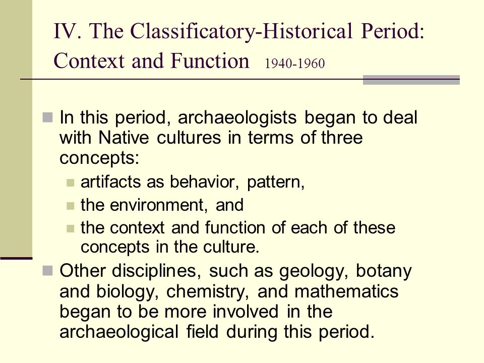 IV. The Classificatory-Historical Period: Context and Function