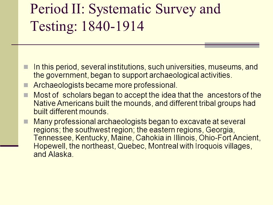 Period II: Systematic Survey and Testing: