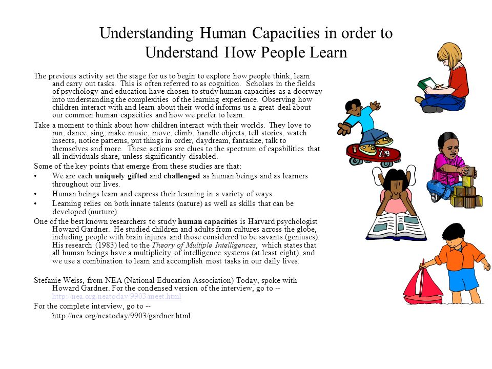 Understanding Human Capacities in order to Understand How People Learn