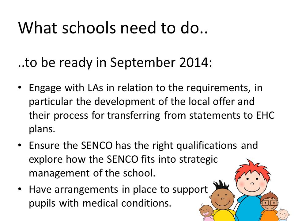 What schools need to do.. ..to be ready in September 2014:
