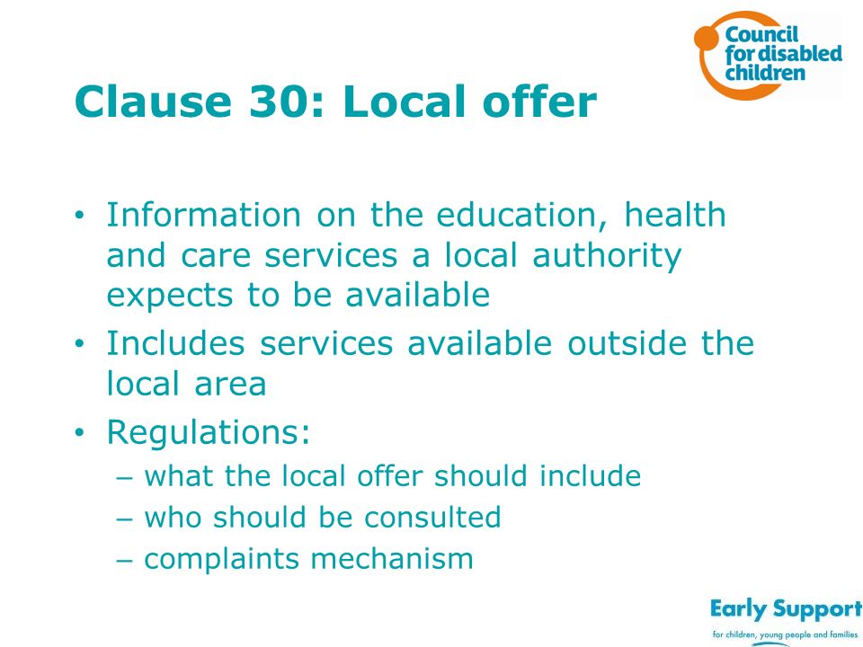 Clause 30: Local offer Information on the education, health and care services a local authority expects to be available.