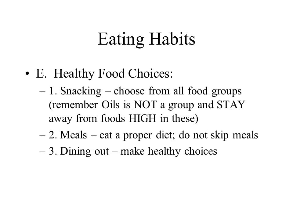 Eating Habits E. Healthy Food Choices: