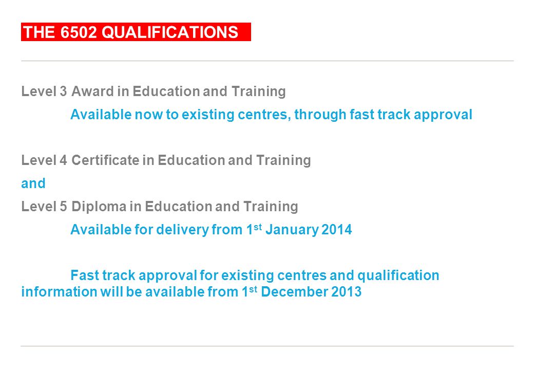 THE 6502 QUALIFICATIONS Level 3 Award in Education and Training
