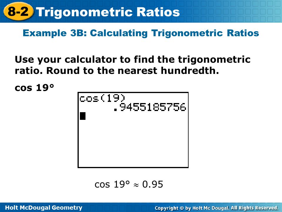 Example 3B: Calculating Trigonometric Ratios