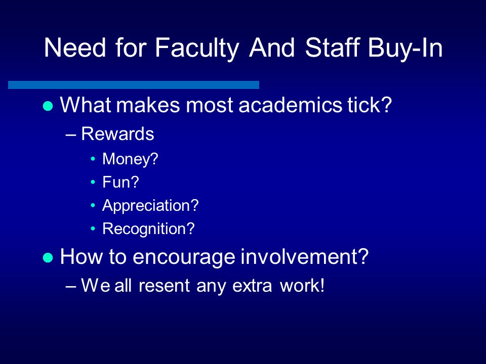Need for Faculty And Staff Buy-In