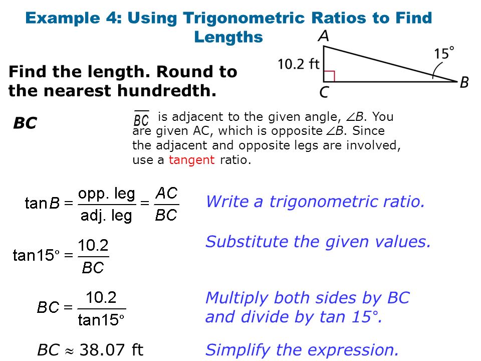 Example 4: Using Trigonometric Ratios to Find Lengths