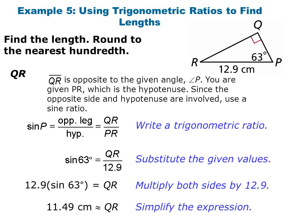 Example 5: Using Trigonometric Ratios to Find Lengths