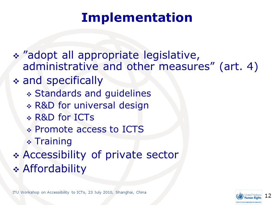 Implementation adopt all appropriate legislative, administrative and other measures (art. 4) and specifically.