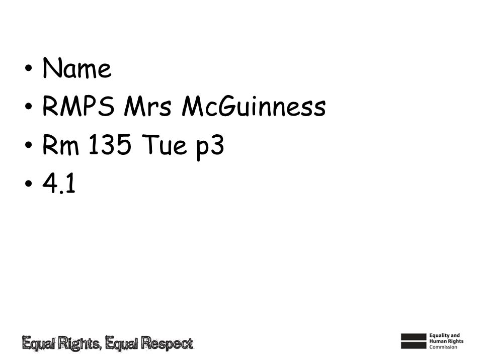Name RMPS Mrs McGuinness Rm 135 Tue p3 4.1