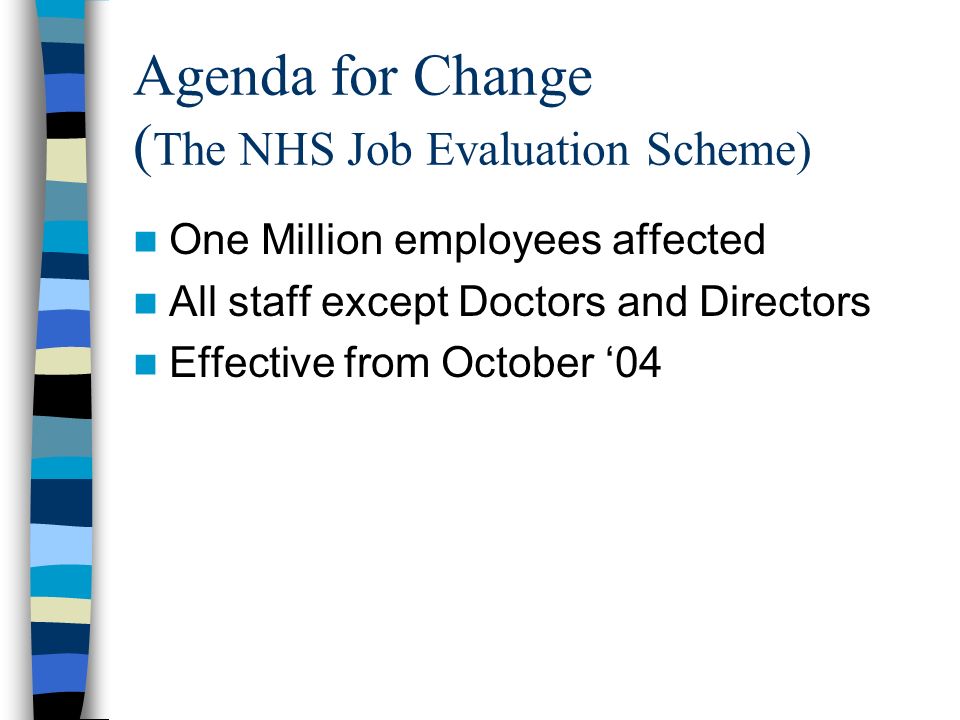 Agenda for Change (The NHS Job Evaluation Scheme)