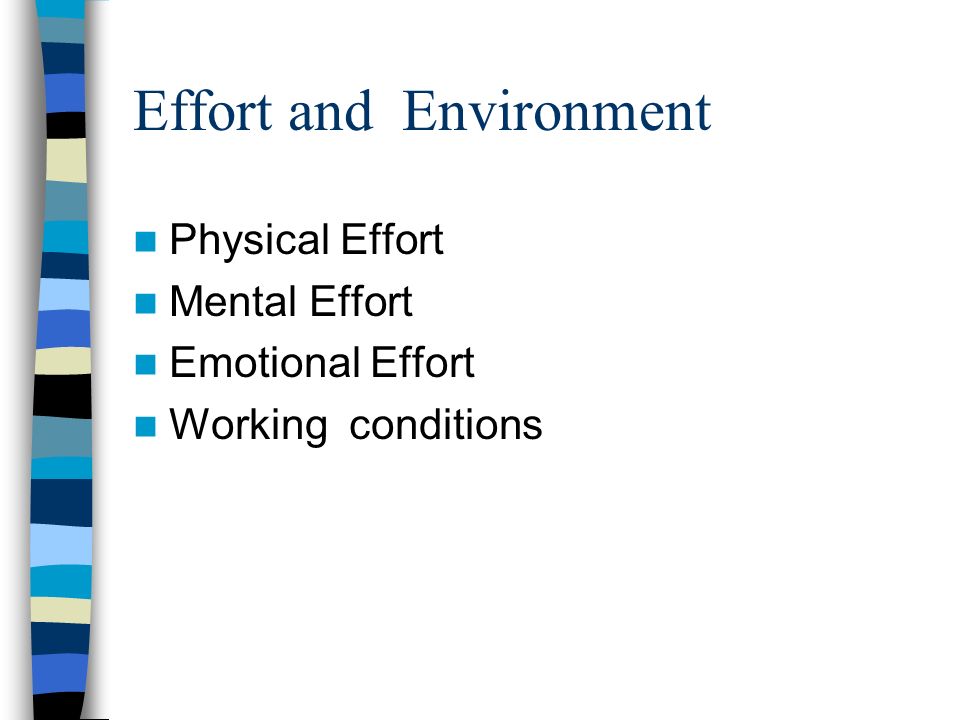 Effort and Environment