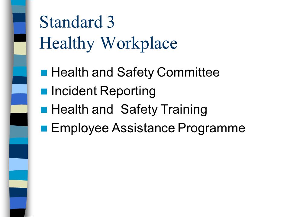 Standard 3 Healthy Workplace