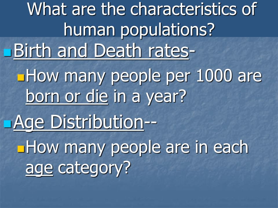 What are the characteristics of human populations