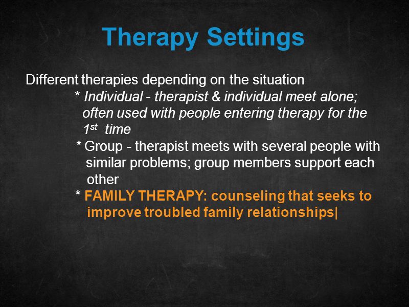 Therapy Settings Different therapies depending on the situation