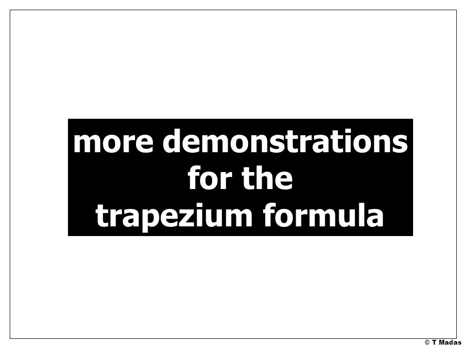 more demonstrations for the trapezium formula