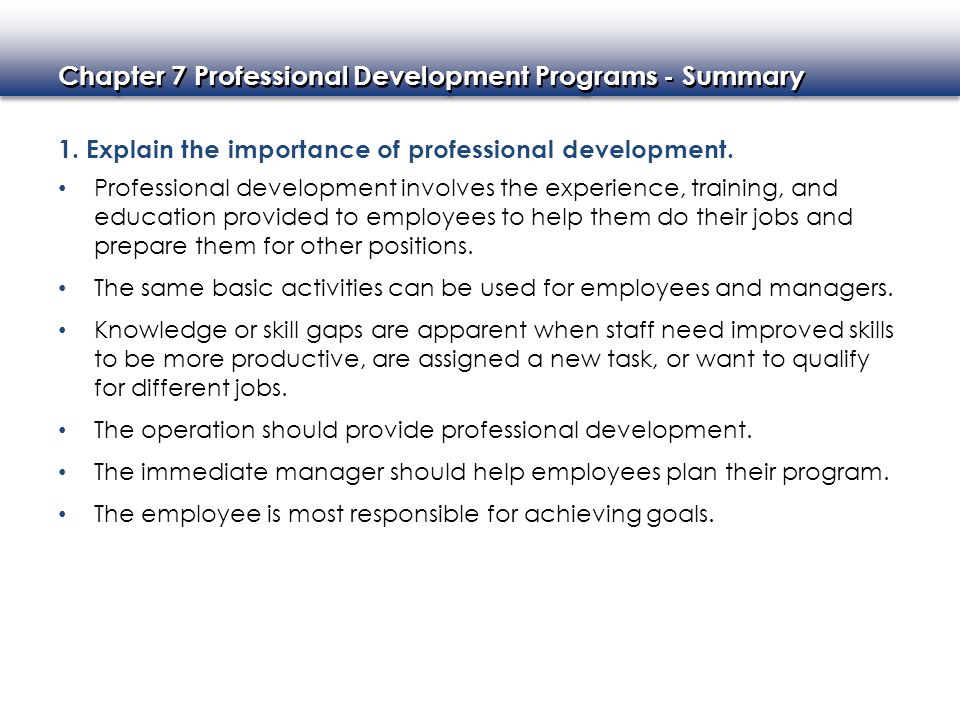 1. Explain the importance of professional development.