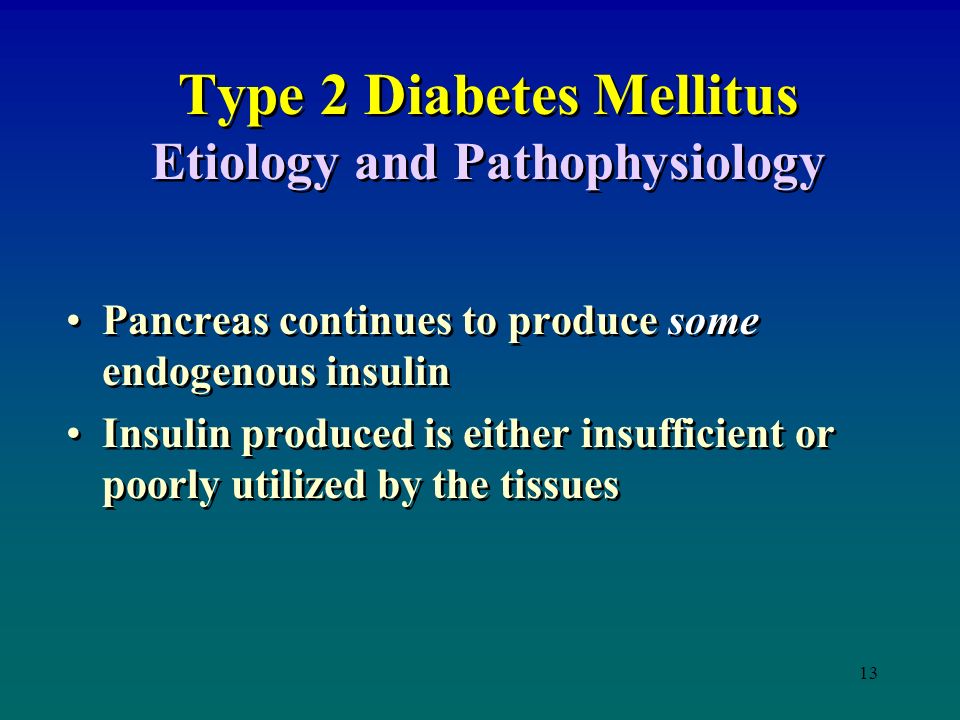 Type 2 Diabetes Mellitus Etiology and Pathophysiology