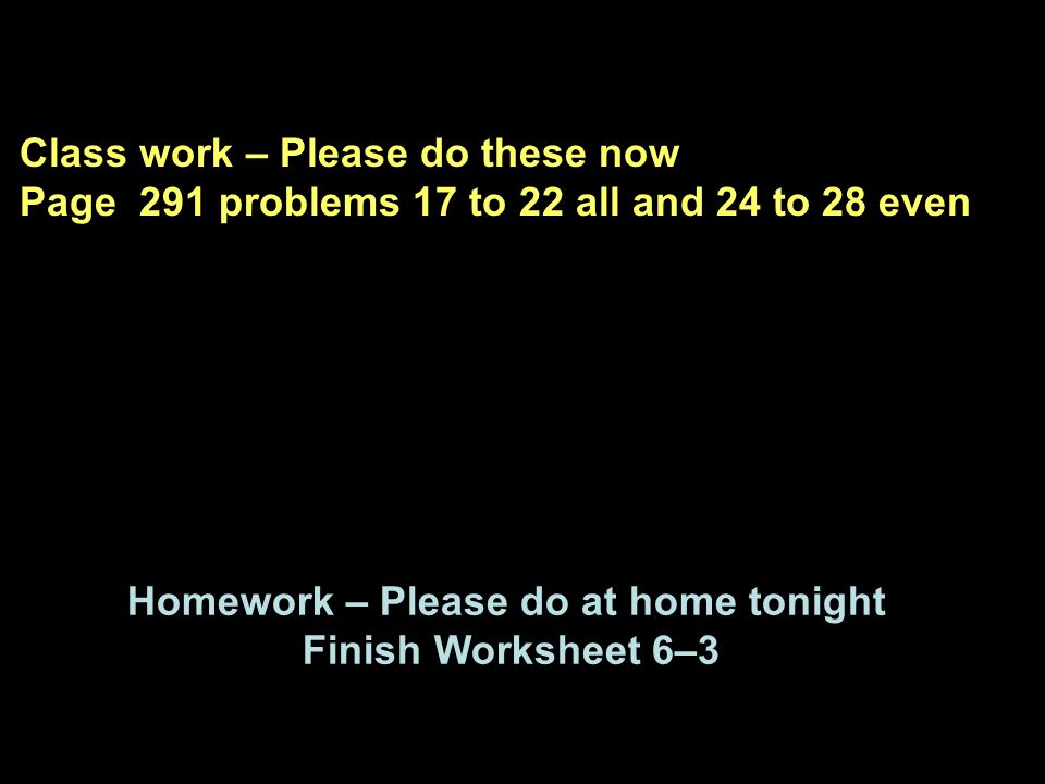 Homework – Please do at home tonight