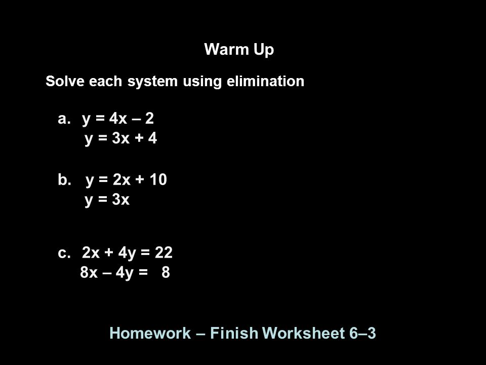 Homework – Finish Worksheet 6–3