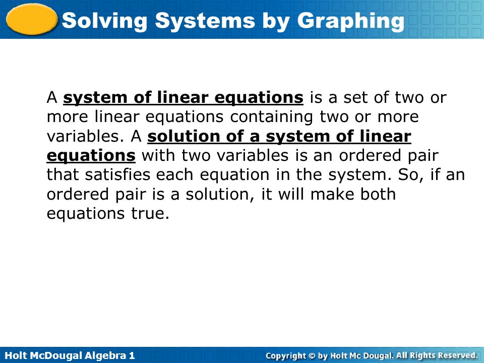 A system of linear equations is a set of two or more linear equations containing two or more variables.