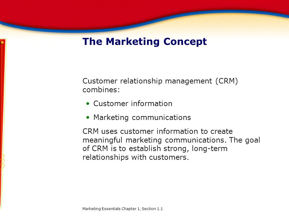 The Marketing Concept Customer relationship management (CRM) combines: