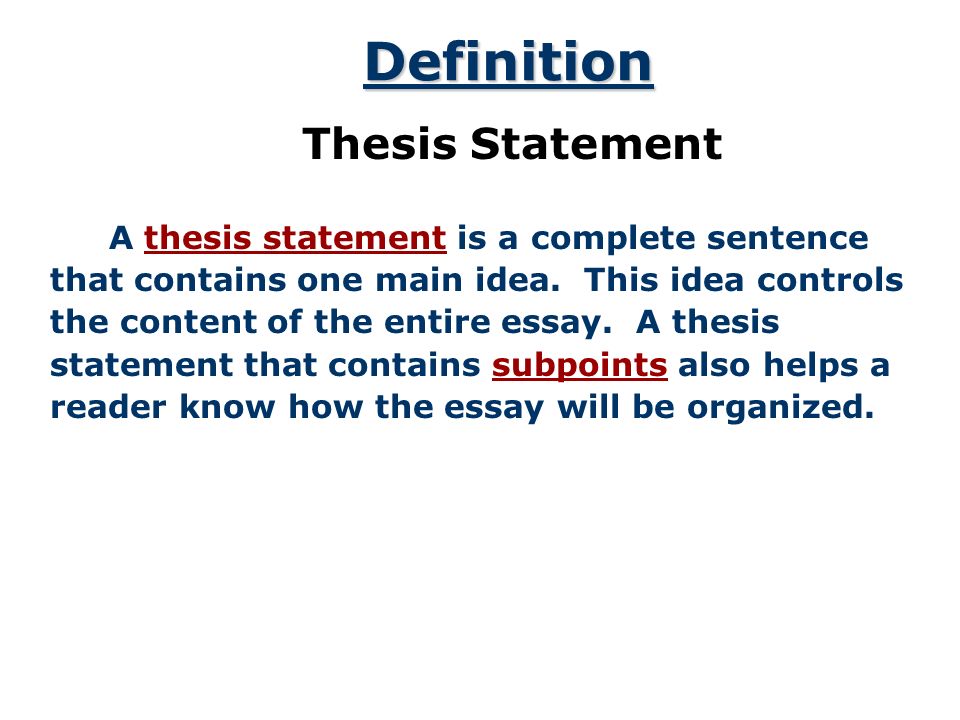 Definition Thesis Statement A thesis statement is a complete sentence