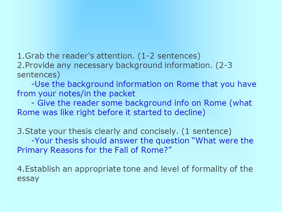 1.Grab the reader s attention. (1-2 sentences)