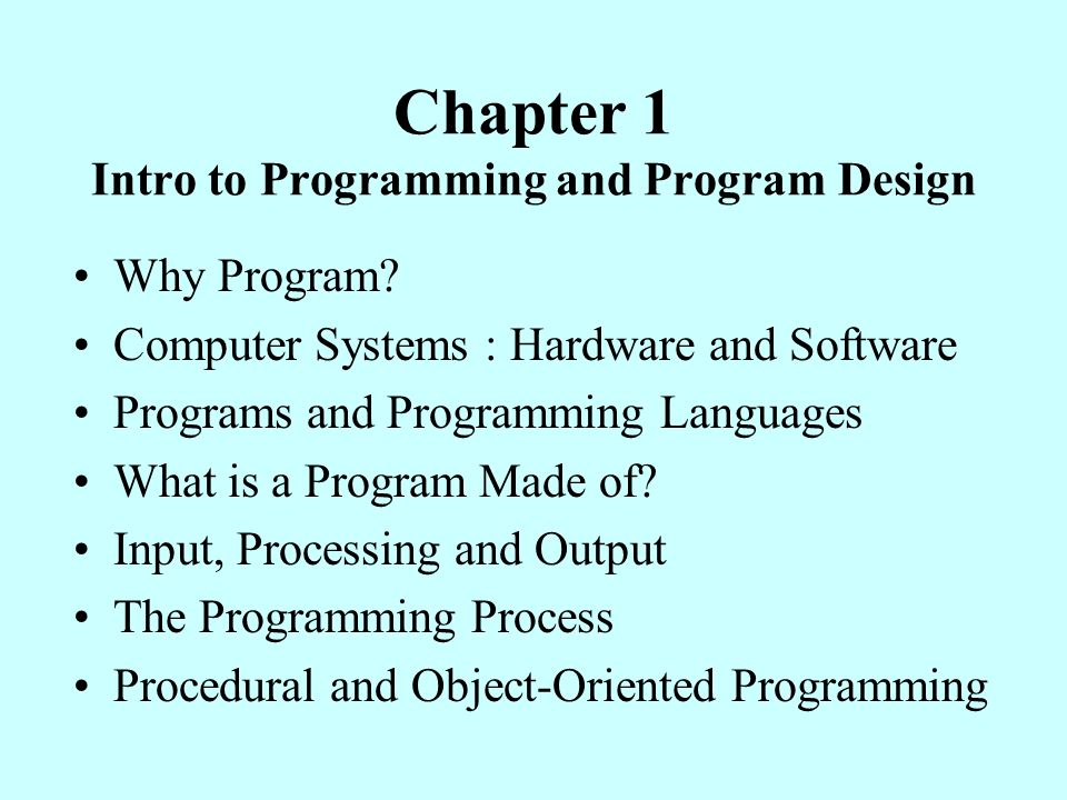Chapter 1 Intro to Programming and Program Design