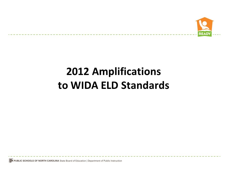 2012 Amplifications to WIDA ELD Standards