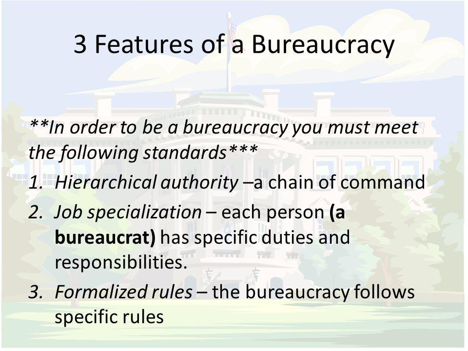 3 Features of a Bureaucracy