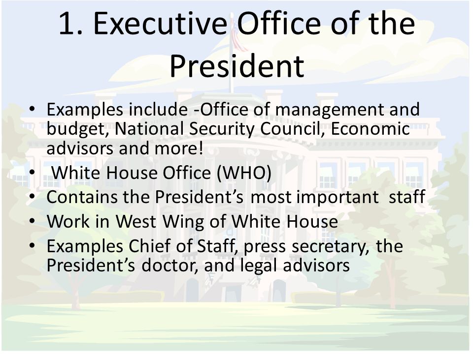1. Executive Office of the President