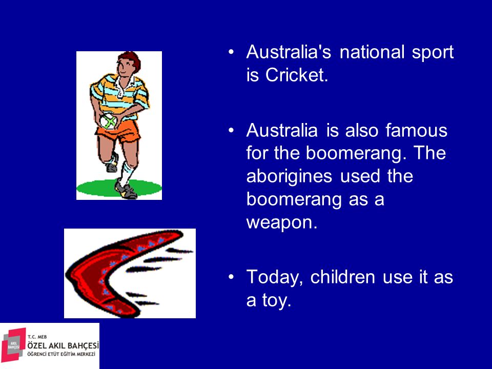 Australia s national sport is Cricket.