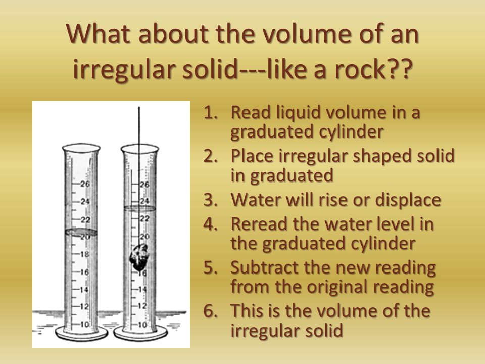 What about the volume of an irregular solid---like a rock