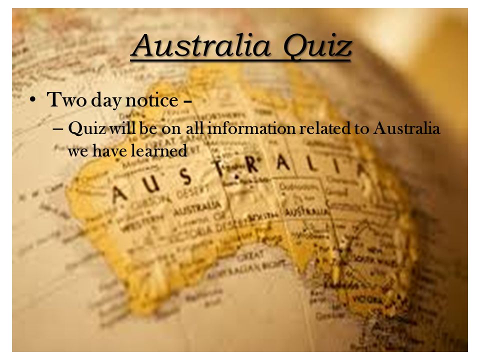 Australia Quiz Two day notice –
