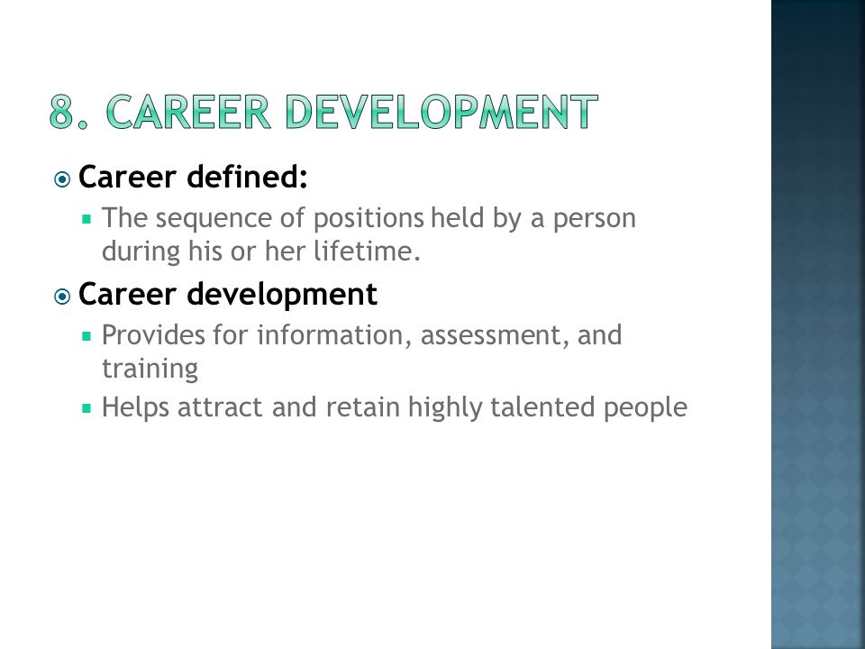 8. Career development Career defined: Career development