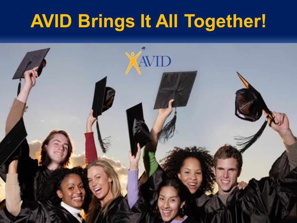 AVID Brings It All Together!