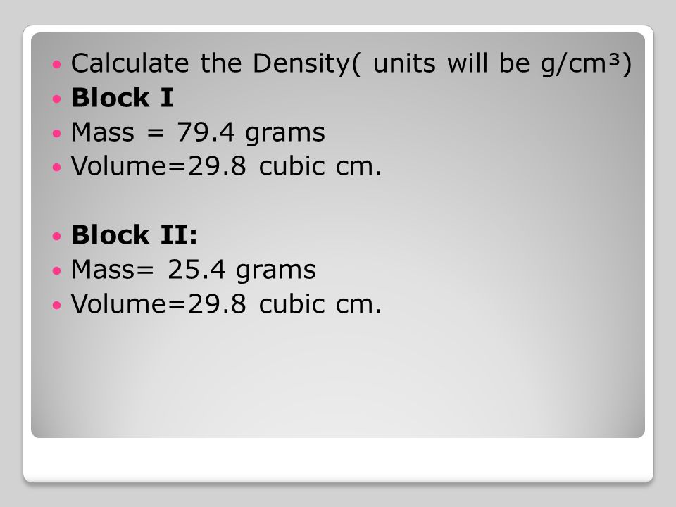 Calculate the Density( units will be g/cm³)