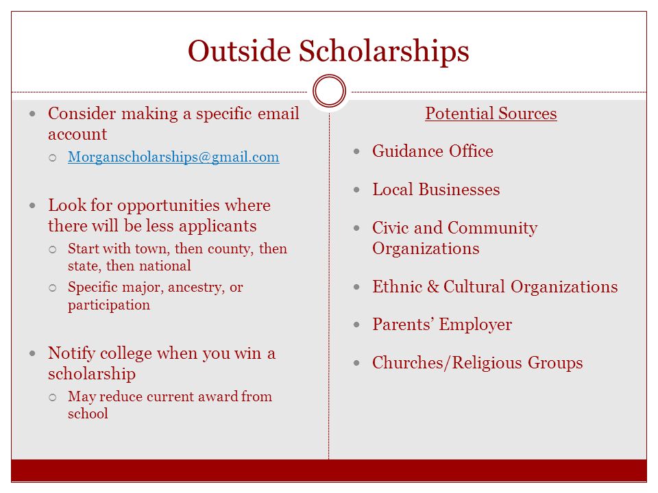 Outside Scholarships Consider making a specific  account