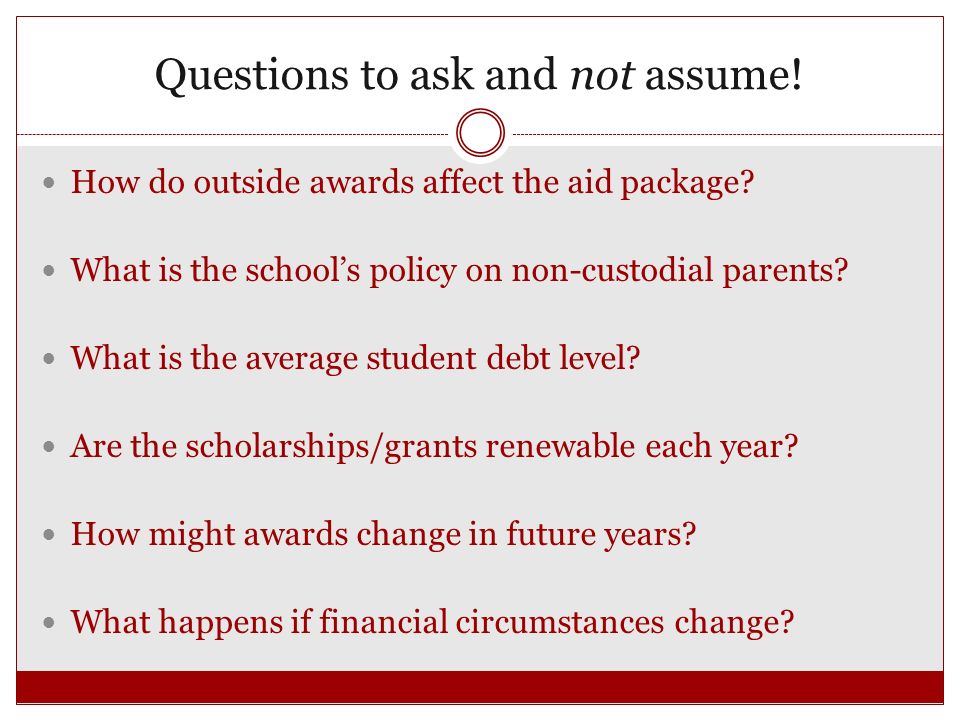 Questions to ask and not assume!