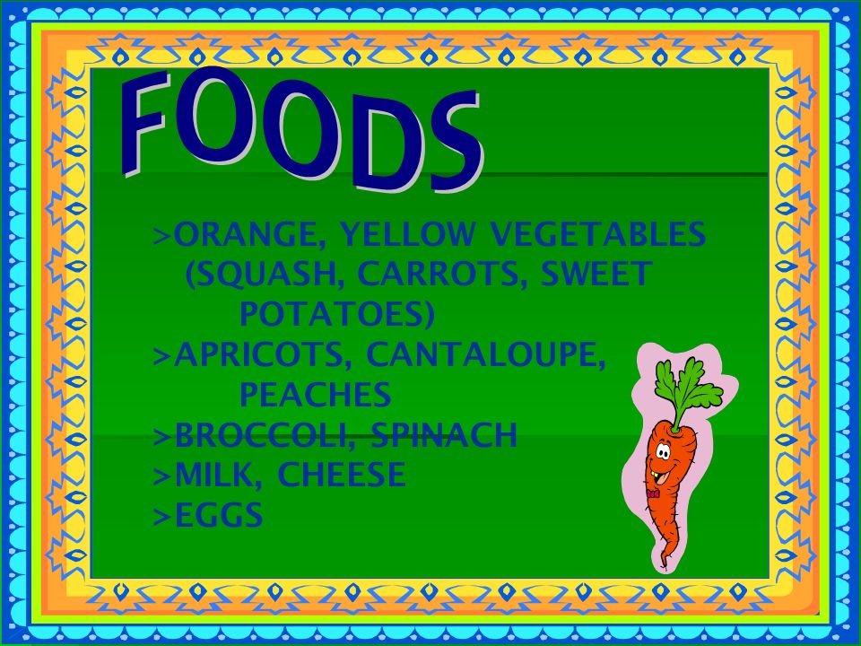 FOODS >ORANGE, YELLOW VEGETABLES (SQUASH, CARROTS, SWEET POTATOES)