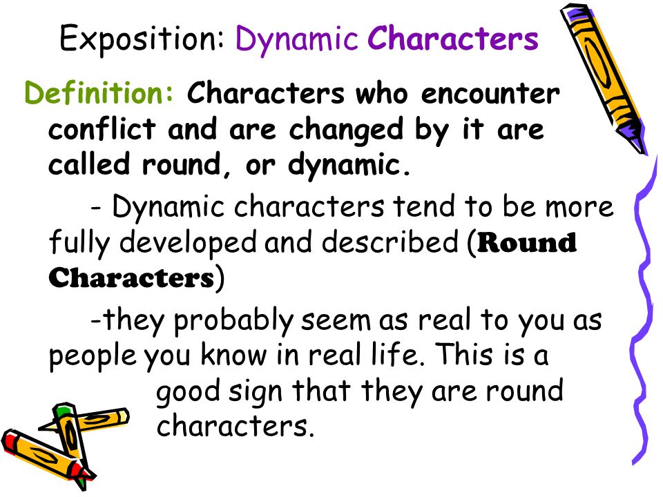 Exposition: Dynamic Characters